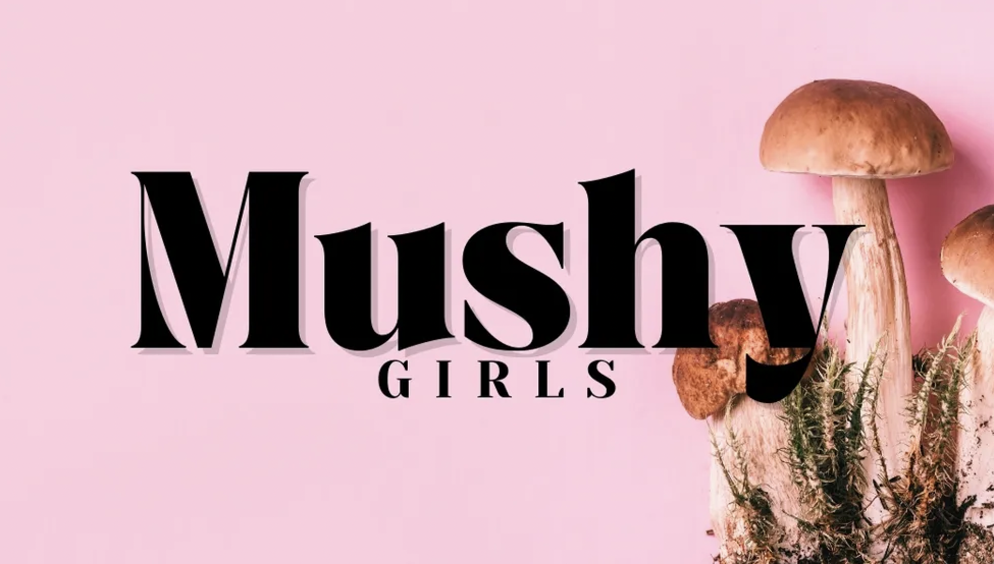 Mushy Girls - Los Angeles